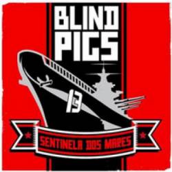 Blind Pigs : Sentinela dos Mares